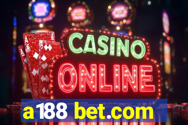 a188 bet.com